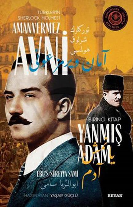 Yanmış Adam Türklerin Sherlock Holmesi Amanvermez Avni Birinci Kitap