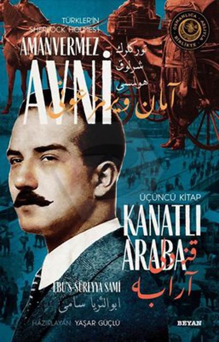 Kanatlı Araba Türklerin Sherlock Holmesi Amanvermez Avni Üçüncü Kitap