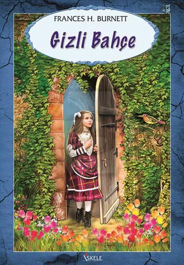 Gizli Bahçe ? Frances Hodgson Burnett