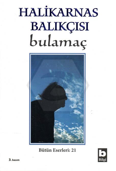 Halikarnas Balıkçısı - Bulamaç Bütün Eserleri: 21