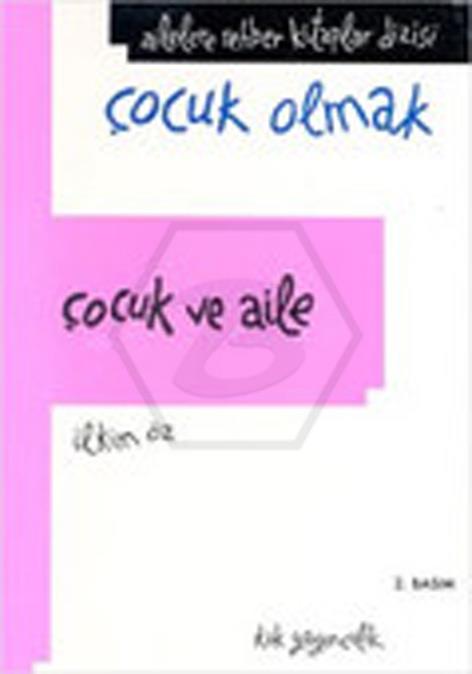 Çocuk ve Aile - Ciltli - Ailelere Rehber Kitaplar Dizisi