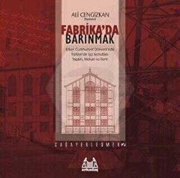 Fabrika`da Barınmak 