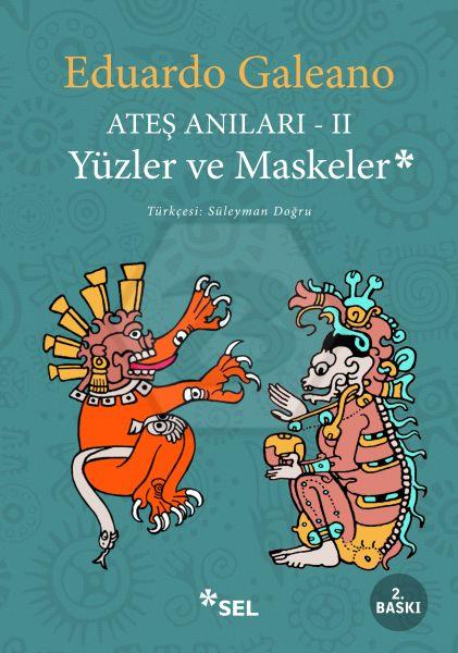 Ateş Anıları II - Yüzler ve Maskeler