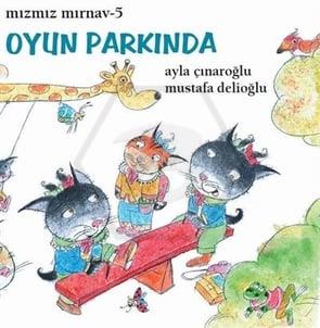 Mızmız Mırnav- 5 Oyun Parkında