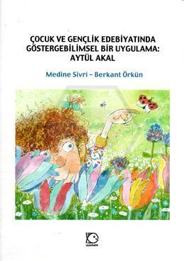 Çocuk Ve Gençlik Edb.Göstblm. Bir Uyg.Aytül Akal