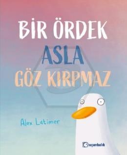 Bir Ördek Asla Göz Kırpmaz