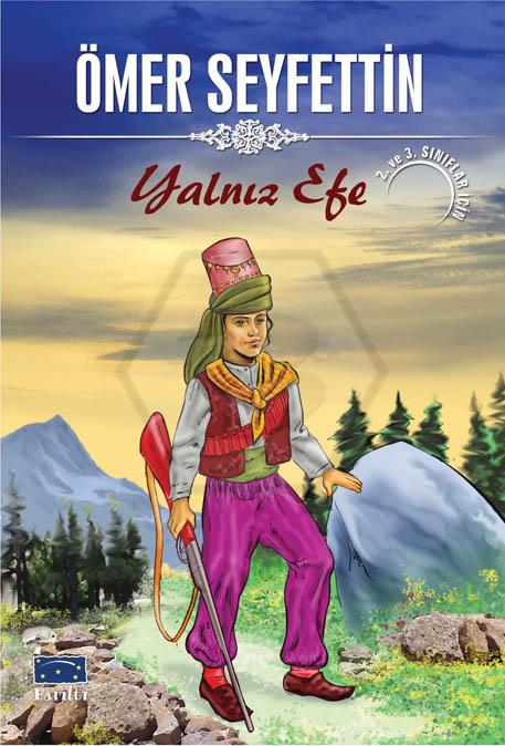 Yalnız Efe - Ö.Seyfettin-İnce