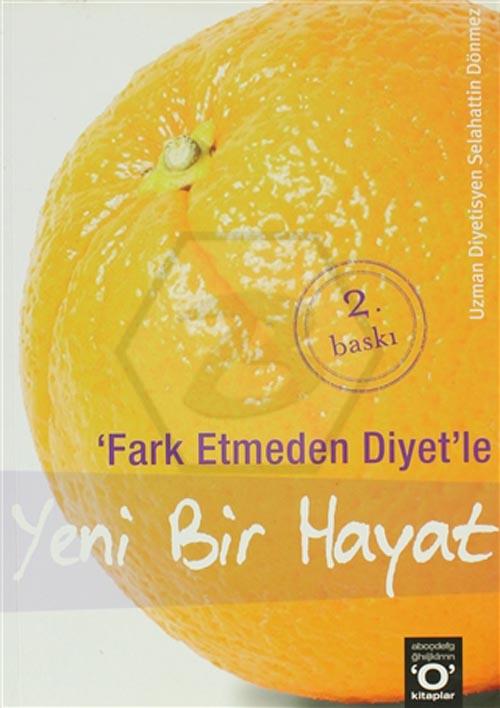 Fark Etmeden Diyetle Yeni Bir Hayat