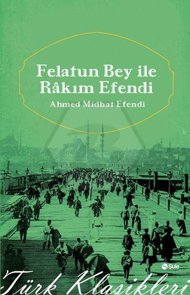 Felatun Beyle Rakım Efendi