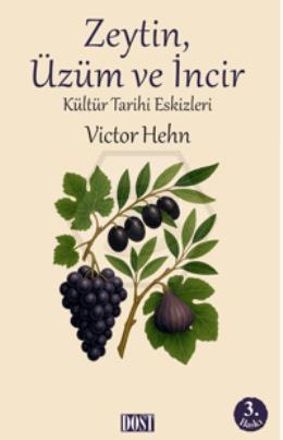 Zeytin, Üzüm ve İncir