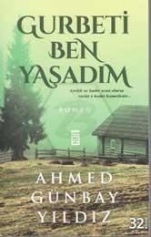 Gurbeti Ben Yaşadım