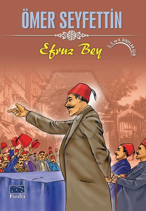 Efruz Bey - Ö.Seyfettin-İnce