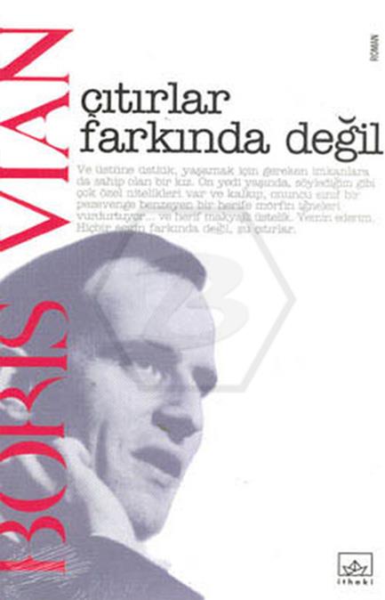 Çıtırlar Farkında Değil