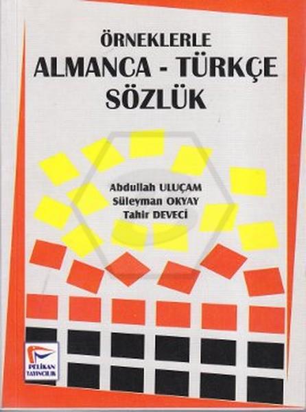 Örneklerle Almanca - Türkçe Sözlük