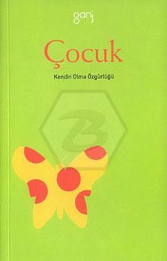 Çocuk / Kendin Olma Özgürlüğü