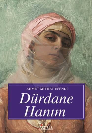 Dürdane Hanım                 