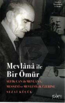Mevlânâ İle Bir Ömür