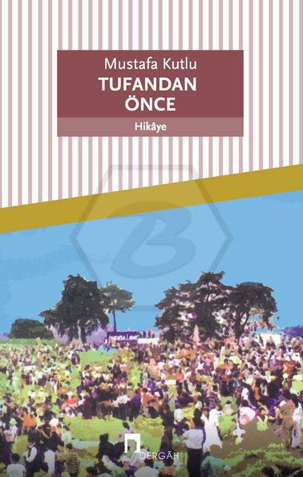 Tufandan Önce