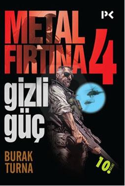 Metal Fırtına-4 / Gizli Güç