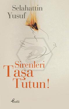 Sirenleri Taşa Tutun
