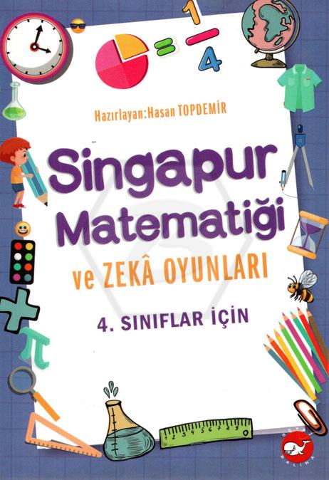 4.Sınıflar İçin Singapur Matematiği ve Zeka Oyunları