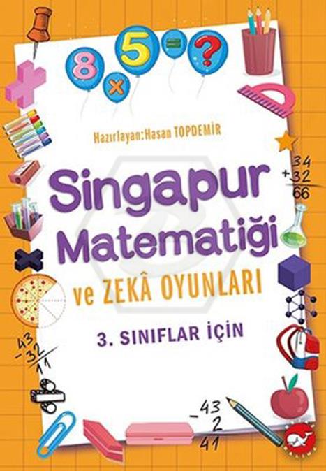 3.Sınıflar İçin Singapur Matematiği ve Zeka Oyunları