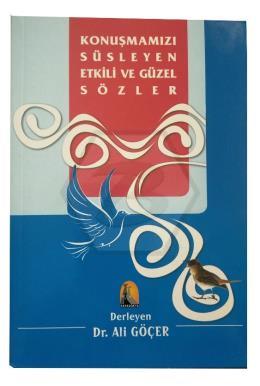 Konuşmamızı Süsleyen Etkili Ve Güzel Sözler