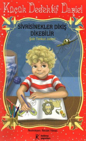 Küçük Dedektif Daniel - Sivrisinekler de Dikiş Dikebilir