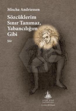 Sözcüklerim Sınır Tanımaz, Yabancılığım Gibi