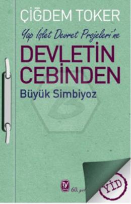 Yap İşlet Devret Projeleri’ne Devletin Cebinden Büyük Simbiyoz