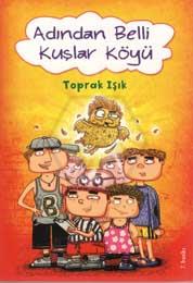 Adından Belli Kuşlar Köyü