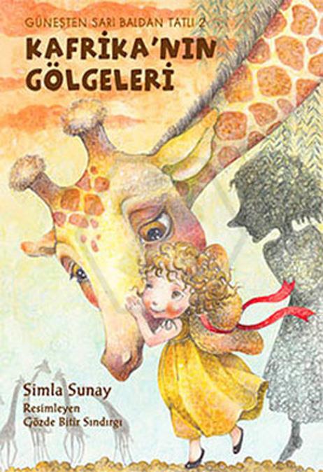 Güneşten Sarı Baldan Tatlı - 2 KafrikaNın Gölgeleri