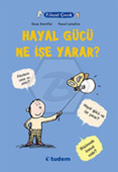 Filozof Çocuk Y.- Hayal Gücü Ne İşe Yarar?