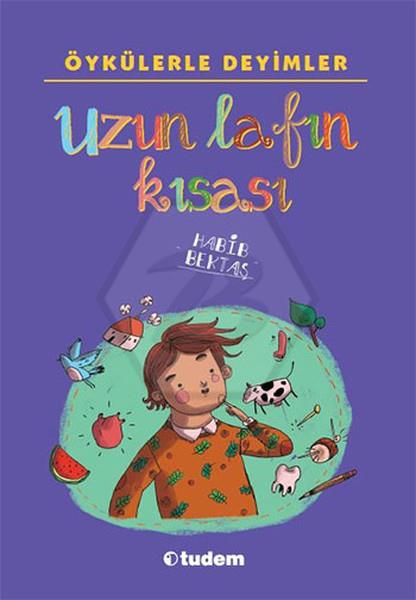 Öykülerle Deyimler Uzun Lafın Kısası