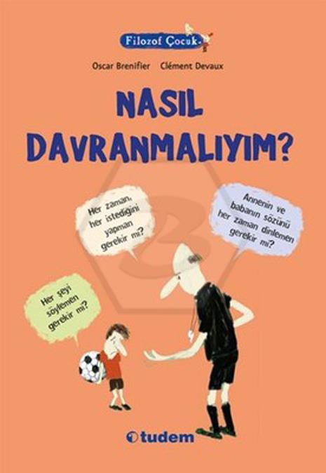 Filozof Çocuk Y.- Nasıl Davranmalıyım?