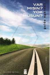 Var Mısın? Yok Musun?