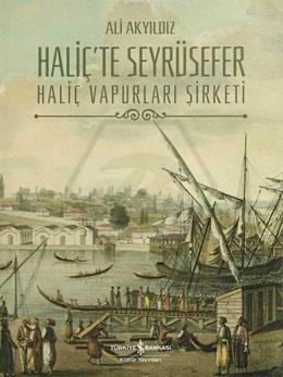 Haliç Te Seyrüsefer Haliç Vapurları Şirketi