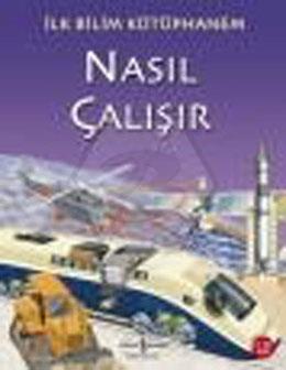 İlk Bilim K.-Nasıl Çalışır 