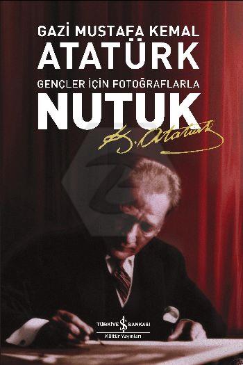 Gençler İçin Fotoğraflarla Nutuk