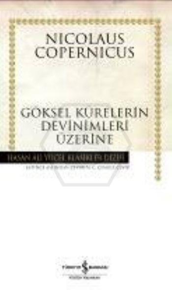 Göksel Kürelerin Devinimleri Üzerine (Ciltli)