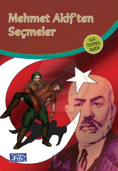 Mehmet Akif ten Seçmeler 100 Temel Eser İlköğretim