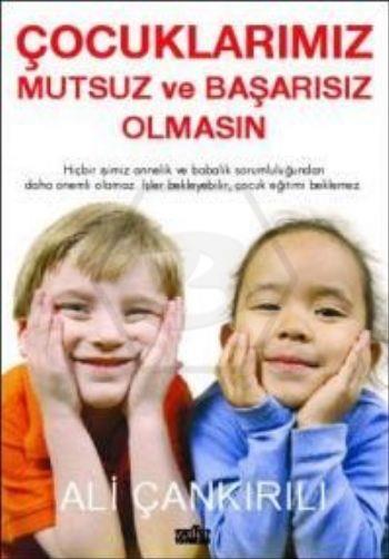 Çocuklarımız Mutsuz ve Başarısız Olmasın